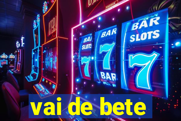 vai de bete